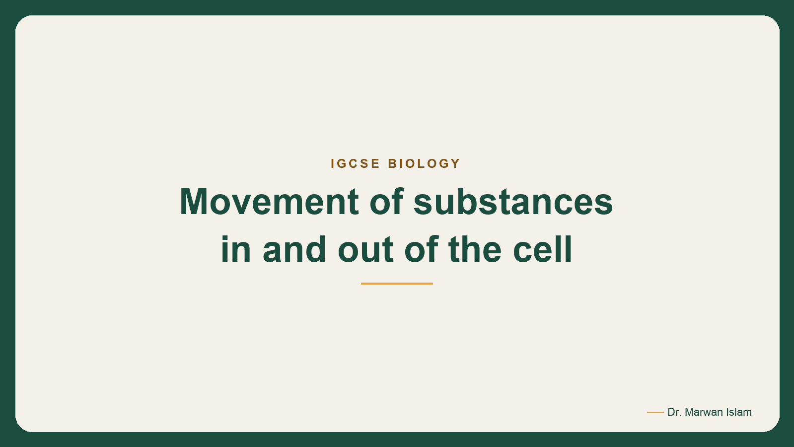 Slide 1: IGCSE BIOLOGY